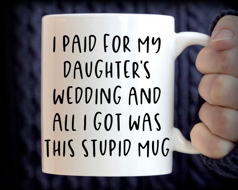 Funny Father Of Bride Gift Wedding Gift For Dad Funny Father White Mug