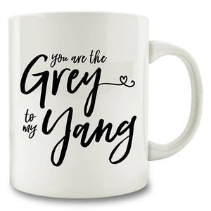 You Are The Grey To My Yang Coffee Mug image 1