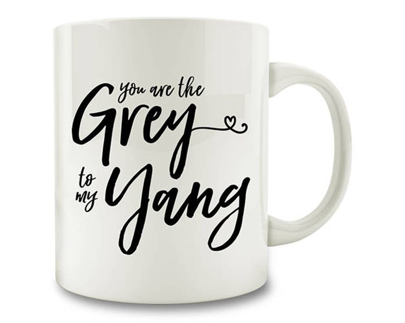 You Are The Grey To My Yang Coffee Mug image 1