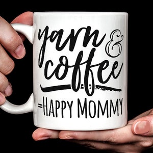 Happy Maker Gift for Crafters Yarn and Coffee Equal Happy Mommy Mug Arm Knitting Happy Mommy