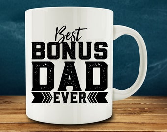 Best Bonus Dad Ever Mug, Step Father Mug, Father's Day Mug