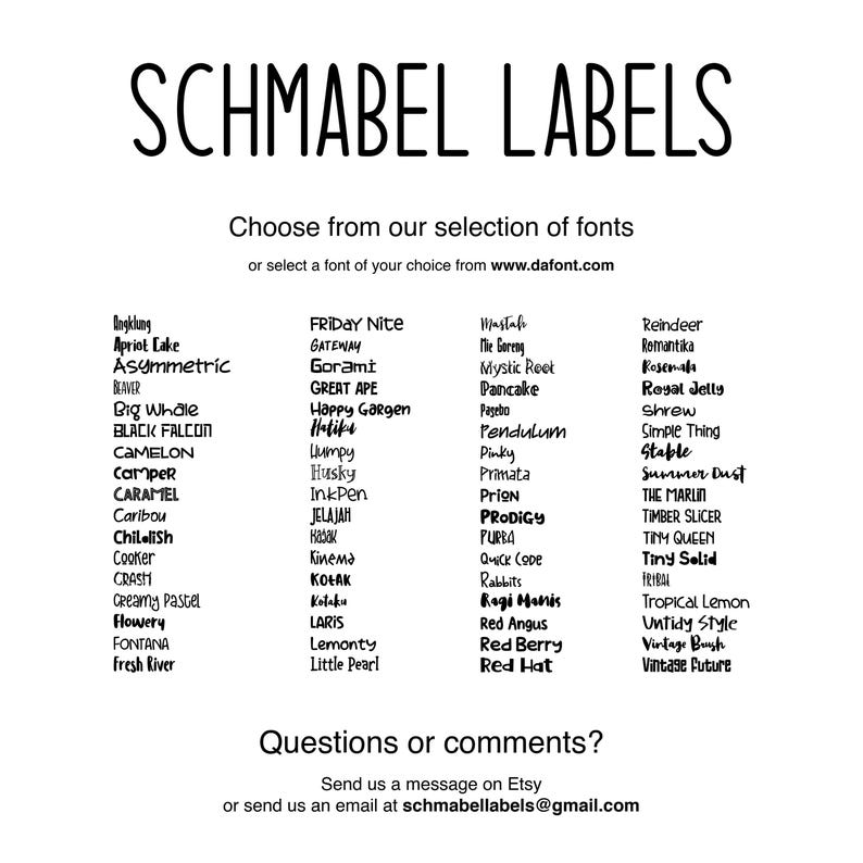 May include: A white background with black text listing a variety of fonts for custom labels. The text reads "Schmabel Labels" and "Choose from our selection of fonts or select a font of your choice from www.dafont.com". The fonts are listed in three columns.
