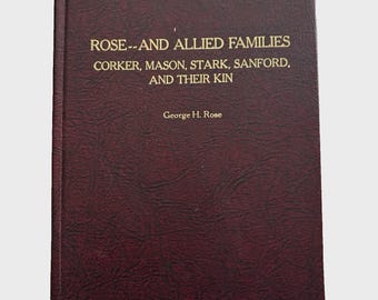 Rose y familias afines, Corker, Mason, Stark, Sanford. Edición rara en tapa dura, 1973.