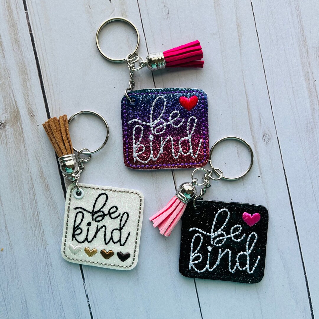 Be Kind Keychain Kindness Keychain Felt Appliqué Keychain Etsy