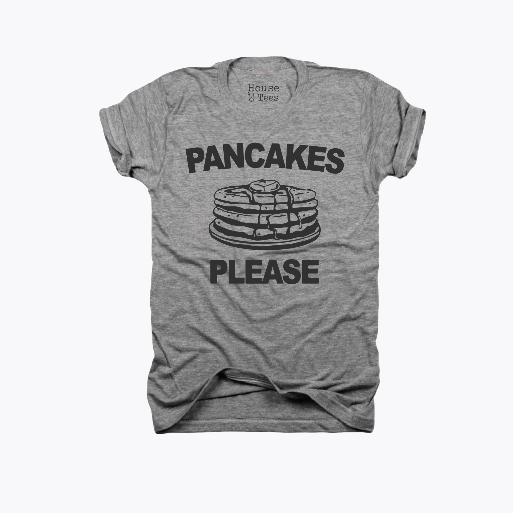 Pancakes please pancakes shirt Pancake lover Food Lover Etsy