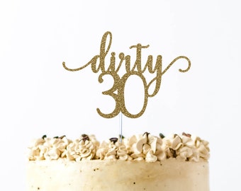 dirty thirty cake topper, 30th birthday cake topper, 30th anniversary cake topper, thirty cake topper, glitter cake topper, happy birthday