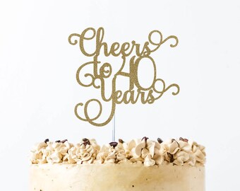 Cheers to 40 years, 40th birthday cake topper, happy 40th cake topper, 40th anniversary cake topper, forty cake topper, 40 cake topper