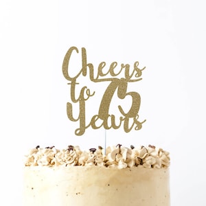 Cheers to 75 years, 75th birthday cake topper, happy 75th cake topper, 75th anniversary cake topper, seventy five cake topper,75 cake topper
