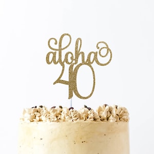 aloha 40 cake topper, happy 40th cake topper, Aloha Cake Topper, luau cake topper, pineapple theme, tropical cake topper, ANY NUMBER
