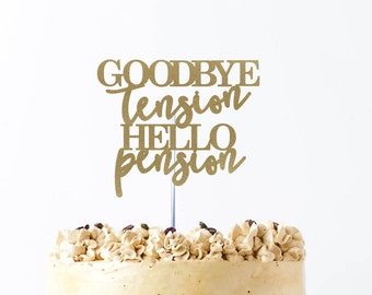 Goodbye tension hello pension, retirement party, hello retirement party, retirement decor, Retirement Cake, Farewell Party Decor