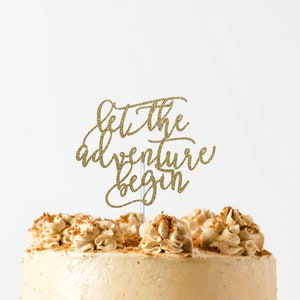 let the adventure begin cake topper, You&#39;re Our Greatest Adventure Cake Topper, Wedding cake topper, Adventure Cake Topper,Let the Adventure