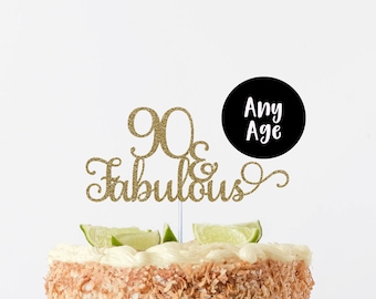 90 & Fabulous cake topper, 90th birthday cake topper, Ninety decorations, 50th party decorations, Happy 90th Birthday, 90 years loved