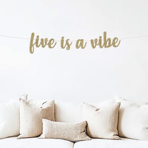 five is a vibe banner, happy 5th birthday, five years old banner, 5th birthday party, gold glitter party, theme, backdrop, decorations