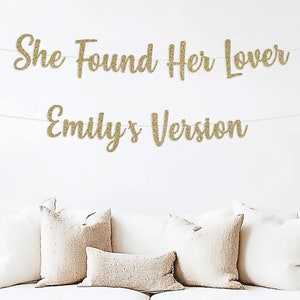 She Found Her Lover, bride&#39;s version banner, bridal shower banner, bachelorette party decorations, party sign, bridal shower decor,