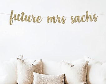 future mrs banner, future bride to be, personalized name banner, happy engagement, party decorations, custom name, soon to be mrs, bridal