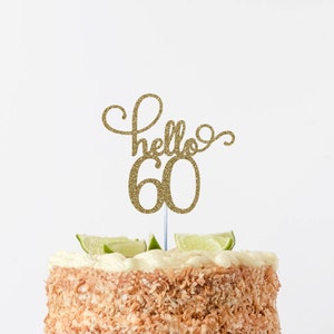 hello 60 cake topper, 60th birthday, sixty cake topper, happy birthday cake topper, birthday celebration, 60th party decor, hello 60 decor image 1