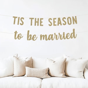 Tis The Season Bridal Shower, Christmas Wedding Banner, Winter Wedding, Bachelorette Party Decor, Backdrop, Christmas Engagement, 2 lines
