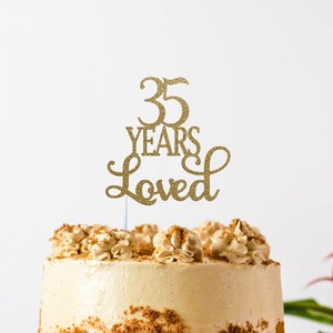 35 Years Loved Cake Topper, Anniversary Cake Topper, 35th Birthday Cake Topper, Happy 90th, Anniversary Cake Topper, 35 Years Loved