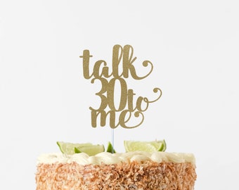 talk 30 to me cake topper, 30th birthday cake topper, dirty 30 cake topper, 30th party decor, thirty cake topper, 30 decor, cheers to 30