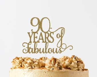 90 years of fabulous cake topper, Cheers to 90 years , 90th Birthday, 90th birthday decor, 90 and Fabulous, 90 AF, 90 years loved, Any #