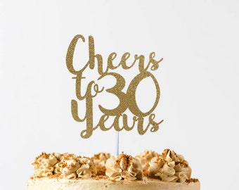 Cheers to 30 years, 30th birthday cake topper, dirty 30 cake topper, 30th anniversary cake topper, thirty cake topper, 30 cake topper