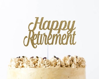 Happy Retirement Cake Topper, Retirement Cake Topper, Happy Cake Topper, Retirement Party Decorations, Retirement Cake, Farewell Party Decor