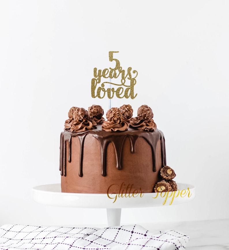 5 years loved 5th Birthday Decor Cheers to 5 years Cake Topper 5 Party Decor 5 Years Loved 5th Anniversary Decor 5 Years Blessed