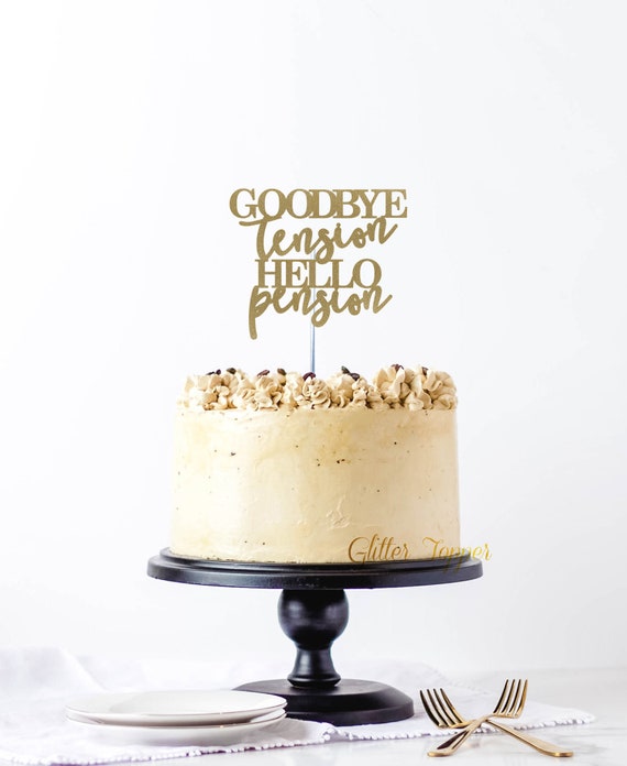 Goodbye tension hello pension, retirement party, hello retirement party, retirement decor, Retirement Cake, Farewell Party Decor