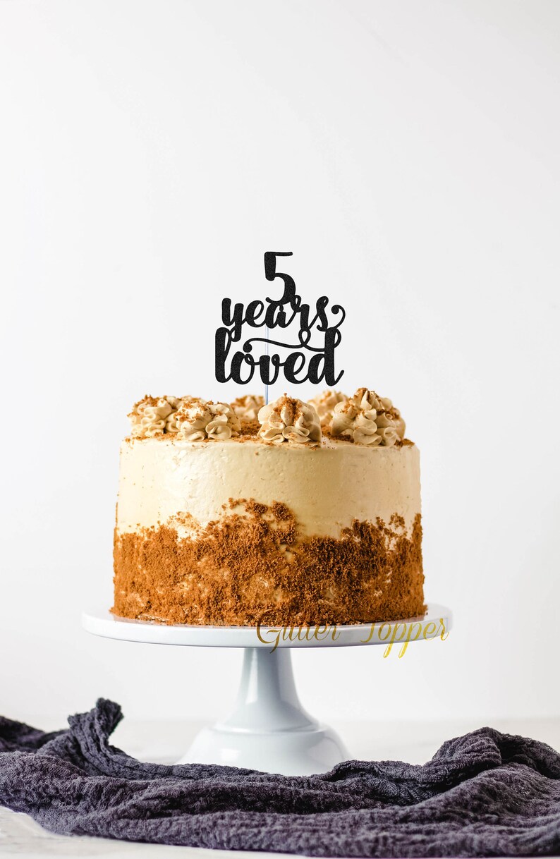 5 years loved 5th Birthday Decor Cheers to 5 years Cake Topper 5 Party Decor 5 Years Loved 5th Anniversary Decor 5 Years Blessed