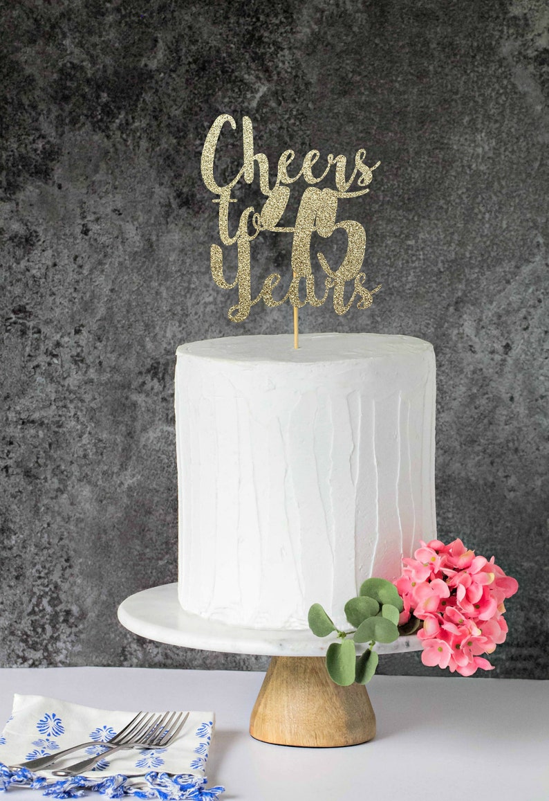 Cheers To 45 Years 45th Birthday Cake Topper Happy 45th Cake Etsy