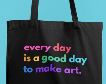 Art Tote Bag, Good Day to Make Art, Artsy Eclectic Cotton Shoulder Strap Bag for Artist, Art Supplies, Beach, Gift for Art Teacher, Painter