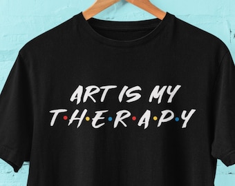 Kunst ist meine Therapie T-Shirt, Künstler Geschenk