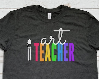 Art Teacher Appreciation End of Year Gift, Cute Art Teacher Shirt, Gift for Artist, Painter, Art Student, Future Art Teacher, Plus Size Tee