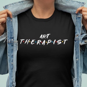 Art Therapist Art Therapy Shirts | Art Therapist Gift | Art Teacher Shirt | Gifts For Art Therapist | Art School Graduation Art Teacher Gift