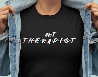 Art Therapist Art Therapy Shirts | Art Therapist Gift | Art Teacher Shirt | Gifts For Art Therapist | Art School Graduation Art Teacher Gift