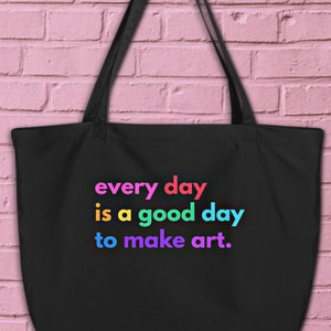Bom dia para fazer arte Grande sacola ecológica de algodão orgânico Bolsa artística eclética com alça de ombro para artista, professor de arte, pintor, bolsa de praia, presente de arte