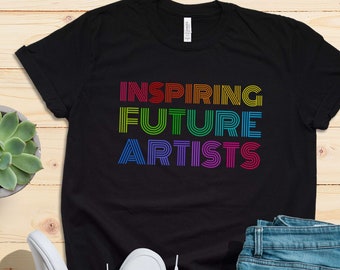 Kunstlehrer Shirt Inspirierende Zukünftige Künstler, Kunstlehrer Tshirt Plus Size, Geschenk für Kunstlehrer, Zukünftiger Kunstlehrer, Kunstlehrer Wertschätzung