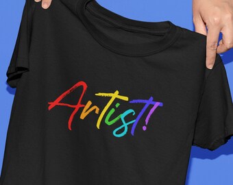 Artist Rainbow Color Shirt, Artist T-shirt, Art Teacher Shirt, Gift for Art Teacher, Artist, Painter, Art Lover, Artsy Clothing Art Gift