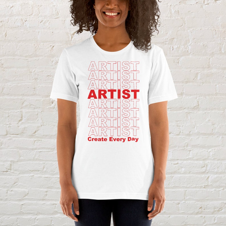 ARTIST T-Shirt, Create Every Day Art Tshirt, Art Teacher Shirt, Art Teacher Tee, Elementary Art Shirt, Gift for Artist, Painter, Art Student image 2