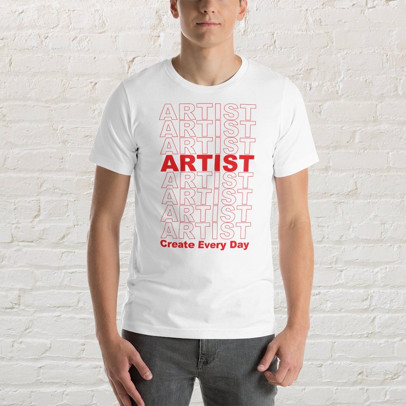 ARTIST T-Shirt, Create Every Day Art Tshirt, Art Teacher Shirt, Art Teacher Tee, Elementary Art Shirt, Gift for Artist, Painter, Art Student image 5