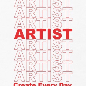 ARTIST T-Shirt, Create Every Day Art Tshirt, Art Teacher Shirt, Art Teacher Tee, Elementary Art Shirt, Gift for Artist, Painter, Art Student image 6