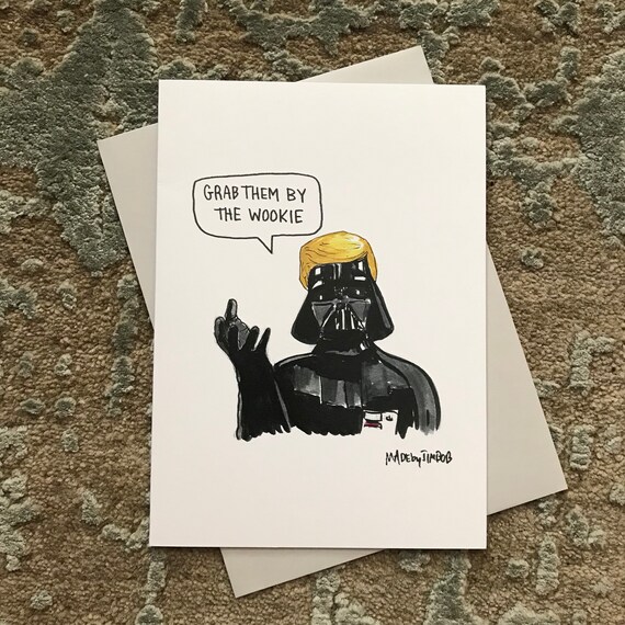 Grab Them by the Wookie Greeting - Il 570xN.1599438442 5srb 