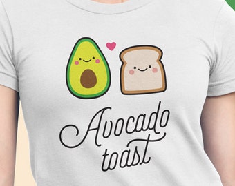 Avocado Toast T-Shirt, Vegan, Vegetarian, Shirt, Plant-Based Clothing, Foodie, Healthy, Vegetables, Cute, Funny, Love