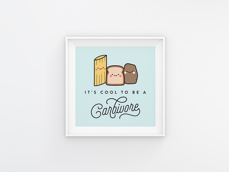 It's Cool To Be A Carbivore Wall Art, Digital Print, Illustration, Vegan Art, Vegetarian Art, Plant-Based, Carbs, Bread, Foodie, Vegan Gift image 1