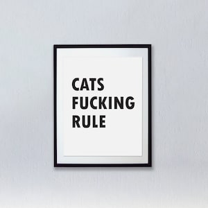 Cat Art Print, "Cats Fucking Rule", Cat Lover Gift, Cat Wall Art, Bedroom Decor, Cat Art Canada