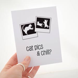 Drôle de carte de chat « Cat Pics & Chill? » Pun Card Drôle Carte Cat Lover Card