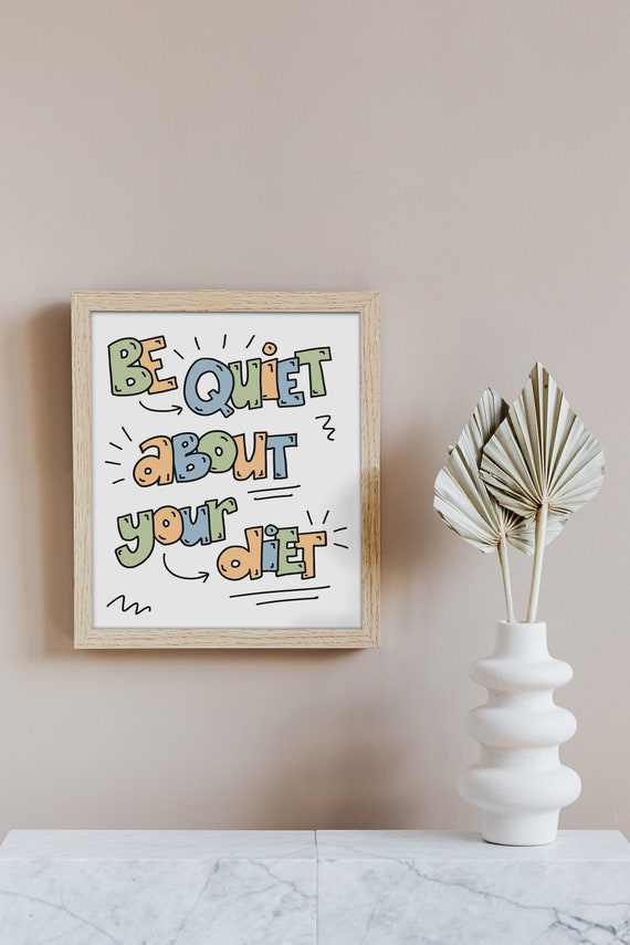 Body Positive Art, "Be Quiet About Your Diet", Eating Disorder Recovery Print, Anti-Diet Art