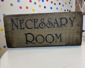 Unique Funny Wood Sign "Necessary Room"