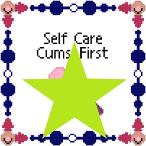 May include: A green star with a pink circle behind it. The star is in front of a white background with a blue and red border. The text "Self Care Comes First" is written in black letters.