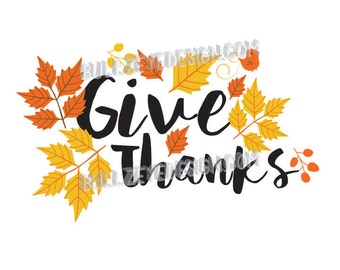 Give Thanks svg, Give Thanks EPS, Thanksgiving Vektor, Herbst svg, Blätter svg, Thanksgiving svg, Cricut svg, Silhouette svg, herbst svg